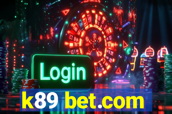 k89 bet.com